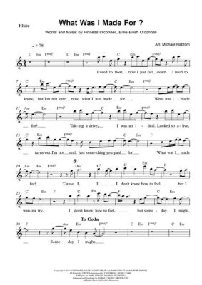 What Was I Made For: Flute Sheet Music and Its Purpose